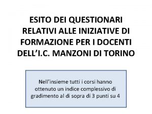 ESITO DEI QUESTIONARI RELATIVI ALLE INIZIATIVE DI FORMAZIONE