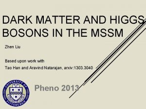 DARK MATTER AND HIGGS BOSONS IN THE MSSM