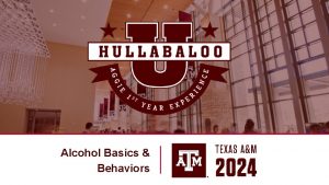 Alcohol Basics Behaviors Objectives Why do some students