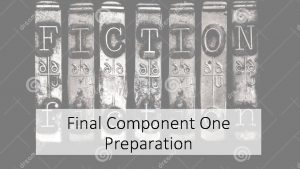 Final Component One Preparation English Language Component One