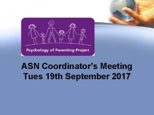 ASN Coordinators Meeting Tues 19 th September 2017