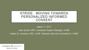 STRIDE MOVING TOWARDS PERSONALIZED INFORMED CONSENT March 17