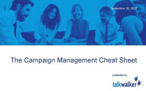 September 20 2017 The Campaign Management Cheat Sheet