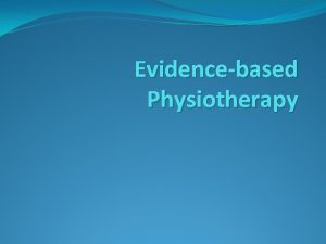 Evidencebased Physiotherapy Clinical case Painful Shoulder injury Nothing