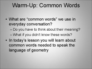 WarmUp Common Words What are common words we