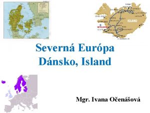 Severn Eurpa Dnsko Island Mgr Ivana Oenov Severn