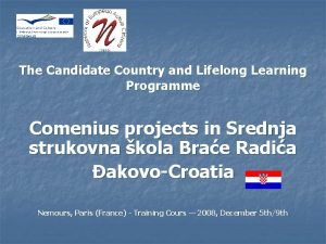 The Candidate Country and Lifelong Learning Programme Comenius