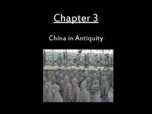 Chapter 3 China in Antiquity Early China Shang