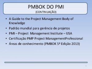 PMBOK DO PMI CONTINUAO A Guide to the