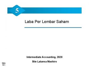 5 Laba Per Lembar Saham Intermediate Accounting 2020