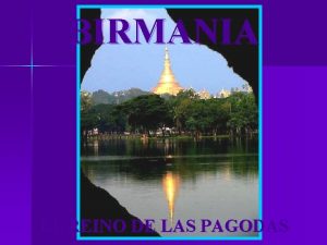 BIRMANIA EL REINO DE LAS PAGODAS Myanmar dve