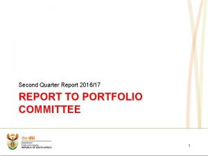 Second Quarter Report 201617 REPORT TO PORTFOLIO COMMITTEE