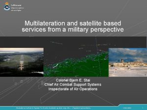 Luftforsvaret Luftoperativt inspektorat Luftrom Flyplass Multilateration and satellite