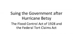 Suing the Government after Hurricane Betsy The Flood