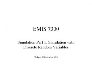 EMIS 7300 Simulation Part 1 Simulation with Discrete
