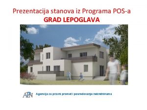 Prezentacija stanova iz Programa POSa GRAD LEPOGLAVA Agencija