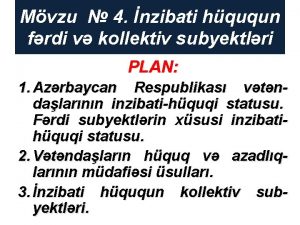 Mvzu 4 nzibati hququn frdi v kollektiv subyektlri