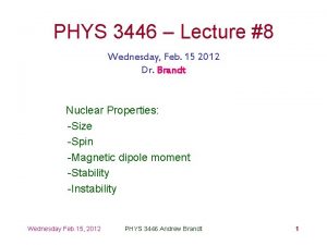 PHYS 3446 Lecture 8 Wednesday Feb 15 2012