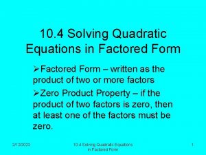 10 4 Solving Quadratic Equations in Factored Form