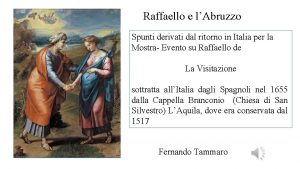 Raffaello e lAbruzzo Spunti derivati dal ritorno in