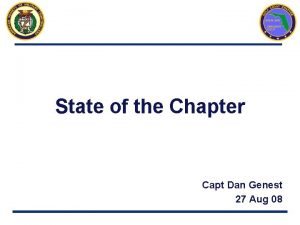State of the Chapter Capt Dan Genest 27