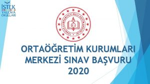 ORTARETM KURUMLARI MERKEZ SINAV BAVURU 2020 2020 LGS