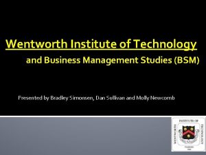 Wentworth Institute of Technology and Business Management Studies