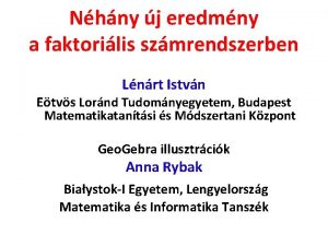 Nhny j eredmny a faktorilis szmrendszerben Lnrt Istvn