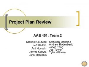 Project Plan Review AAE 451 Team 2 Michael