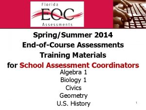 SpringSummer 2014 EndofCourse Assessments Training Materials for School