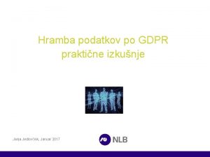 Hramba podatkov po GDPR praktine izkunje Janja Jedlovnik
