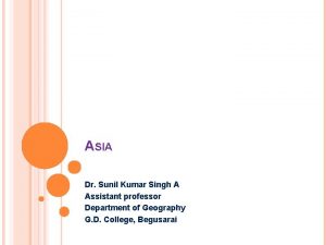 ASIA Dr Sunil Kumar Singh A Assistant professor