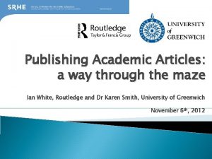 Publishing Academic Articles a way through the maze