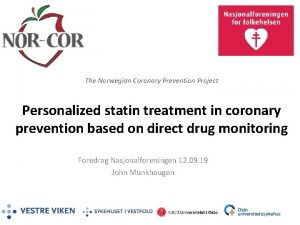 The Norwegian Coronary Prevention Project Personalized statin treatment