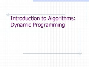 Introduction to Algorithms Dynamic Programming Introduction to Algorithms