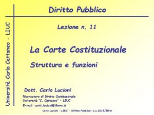 Universit Carlo Cattaneo LIUC Diritto Pubblico Lezione n