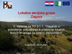 Lokalna akcijska grupa Zagora II Natjeaj za TO