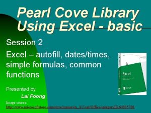 Pearl Cove Library Using Excel basic Session 2