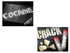 What is cocaine What is Crack Cocaine is