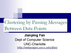 Jianping Fan Dept of Computer Science UNCCharlotte http