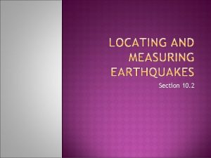 Section 10 2 Modified Mercalli Scale ranks earthquakes