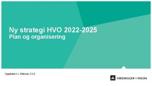 Ny strategi HVO 2022 2025 Plan og organisering