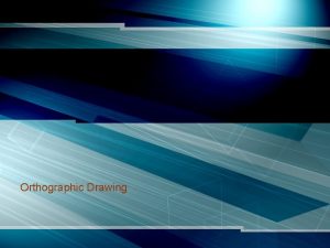 Orthographic Drawing Multiview Projection Projection a view of