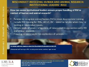 ROUNDTABLE 3 HUMAN ANIMAL RESEARCH MISCONDUCT INVOLVING HUMAN