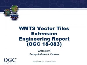 WMTS Vector Tiles Extension Engineering Report OGC 18