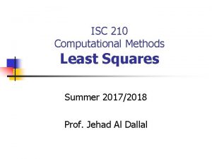 ISC 210 Computational Methods Least Squares Summer 20172018
