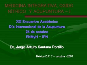 MEDICINA INTEGRATIVA OXIDO NTRICO Y ACUPUNTURA I XIII