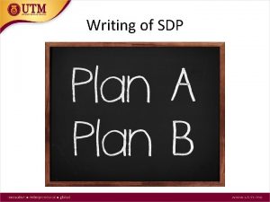 Writing of SDP TOPIC 9 SOFTWARE DEVELOPMENT PLAN