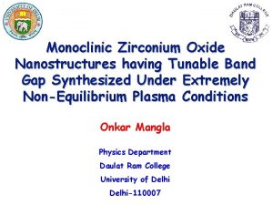 Monoclinic Zirconium Oxide Nanostructures having Tunable Band Gap