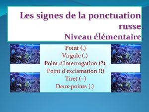 Les signes de la ponctuation russe Niveau lmentaire